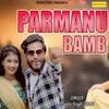 Parmanu Bamb